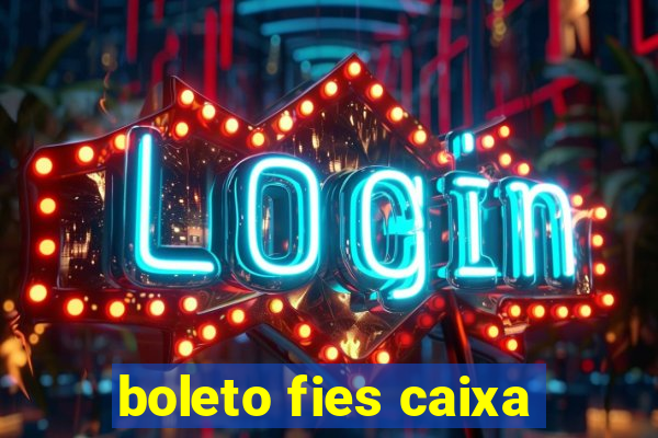 boleto fies caixa